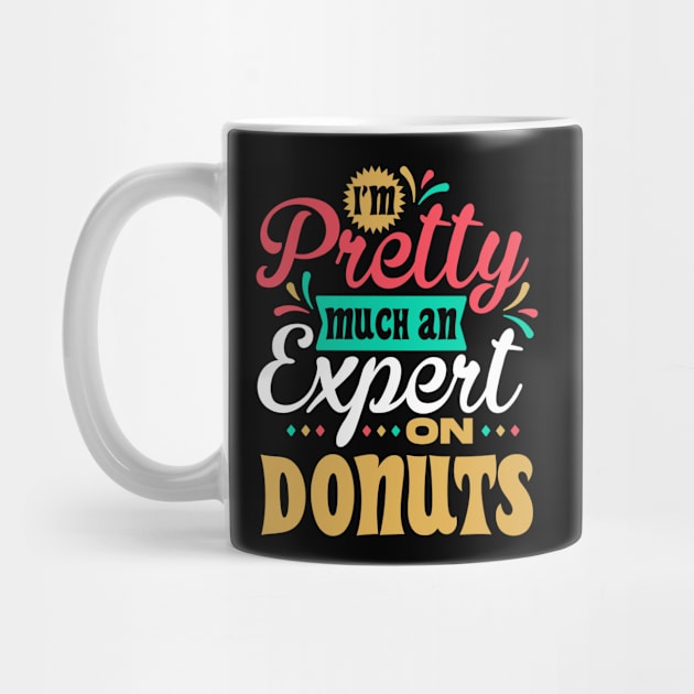 I'm Pretty Much an Expert on Donuts by belownormal